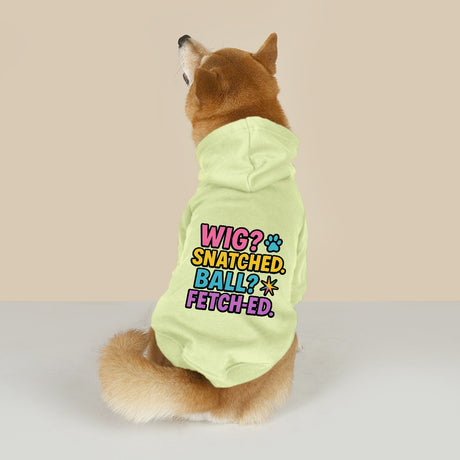 Wig Snatched Ball Fetched (Pet Hoodie)-Pet Hoodie-Swish Embassy