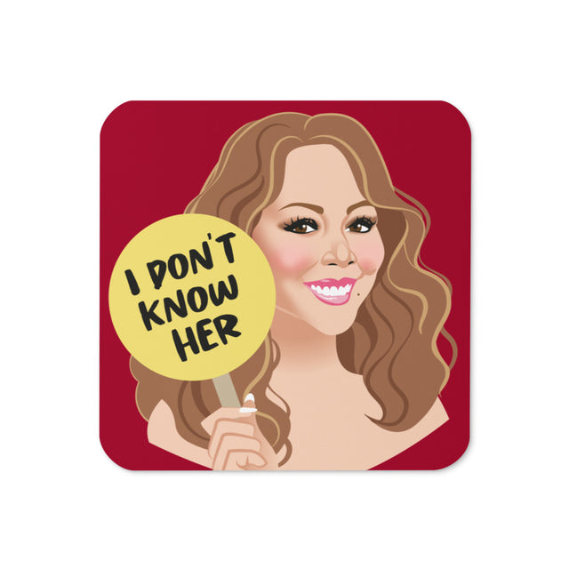 I Don't Know Her coaster