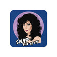 Snap Out of It coaster