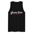 Your Dad is my Cardio (Tank Top) - Black