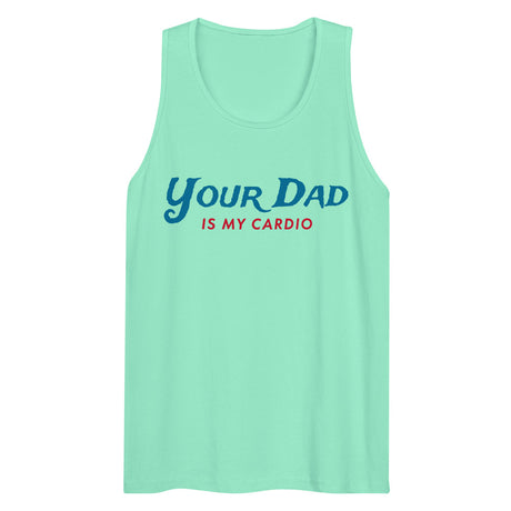 Debut garment mockup | Your Dad is my Cardio (Tank Top) | Mint