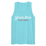 Debut garment mockup | Your Dad is my Cardio (Tank Top) | Pacific Blue