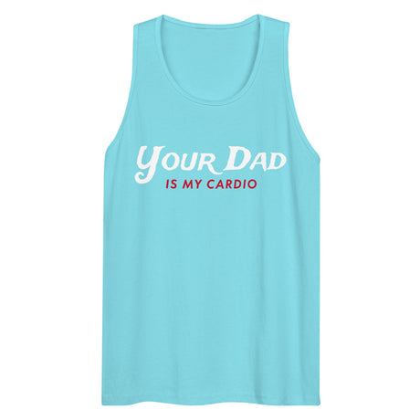 Debut garment mockup | Your Dad is my Cardio (Tank Top) | Pacific Blue
