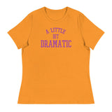 A Little Bit Dramatic (Women's Relaxed T-Shirt)-Women's T-Shirts-Swish Embassy