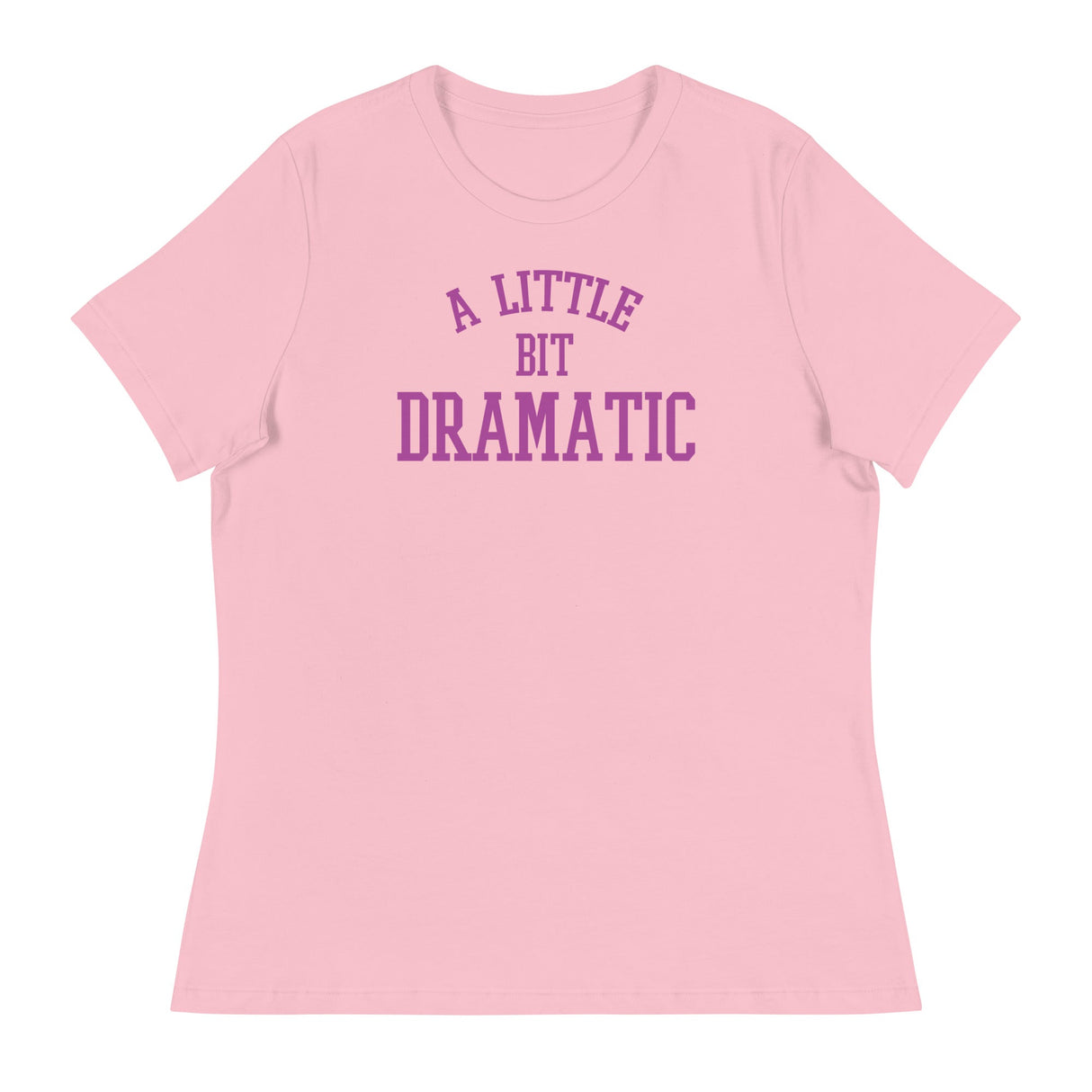 A Little Bit Dramatic (Women's Relaxed T-Shirt)-Women's T-Shirts-Swish Embassy
