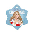 All I Want (Ceramic ornament)-Swish Embassy