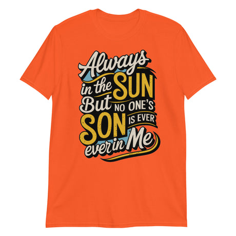 Always in the Sun-T-Shirts-Swish Embassy