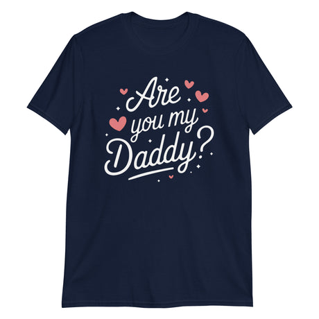 Are You My Daddy?-T-Shirts-Swish Embassy