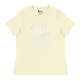 Be Kind of a B*tch (Women's Relaxed T-Shirt)-Women's T-Shirts-Swish Embassy