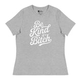Be Kind of a B*tch (Women's Relaxed T-Shirt)-Women's T-Shirts-Swish Embassy