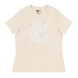 Be Kind of a B*tch (Women's Relaxed T-Shirt)-Women's T-Shirts-Swish Embassy