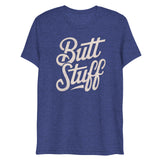 Butt Stuff (Triblend)-Triblend T-Shirt-Swish Embassy