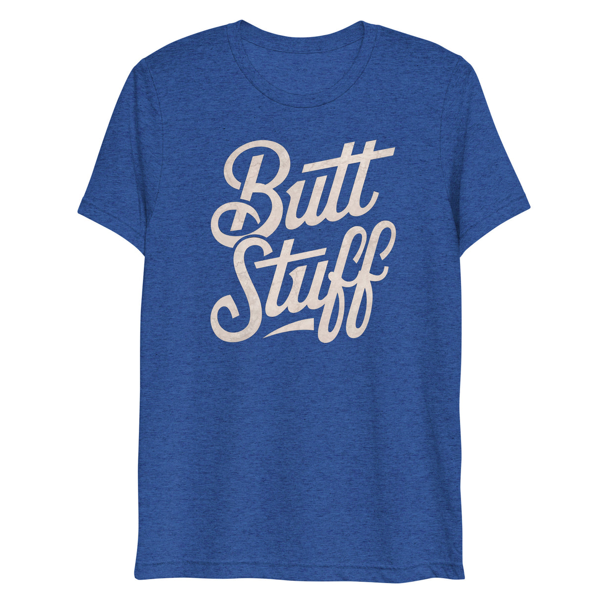 Butt Stuff (Triblend)-Triblend T-Shirt-Swish Embassy