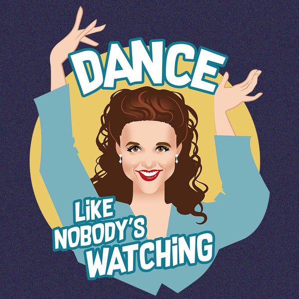 Dance Like Nobody's Watching