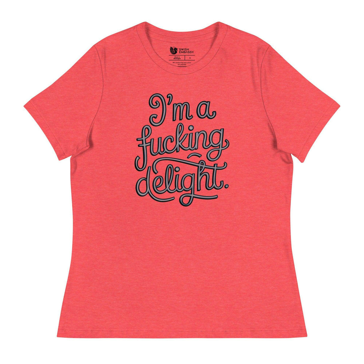 I'm a F*cking Delight (Women's Relaxed T-Shirt)-Women's T-Shirts-Swish Embassy