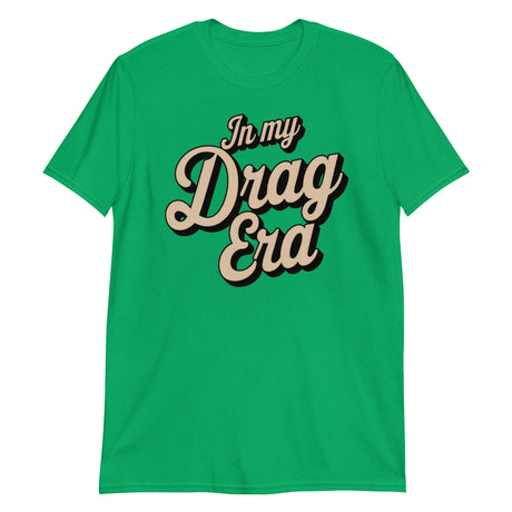 In My Drag Era-T-Shirts-Swish Embassy
