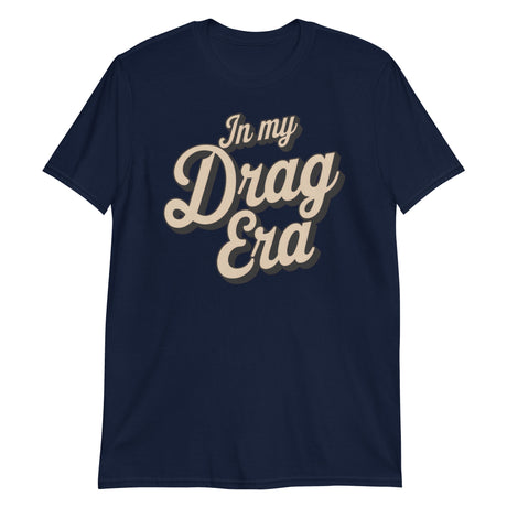 In My Drag Era-T-Shirts-Swish Embassy