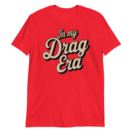 In My Drag Era-T-Shirts-Swish Embassy