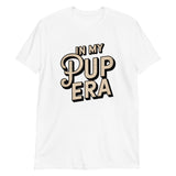 In My Pup Era-T-Shirts-Swish Embassy