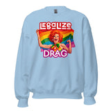 Legalize Drag (Sweatshirt)-Sweatshirt-Swish Embassy