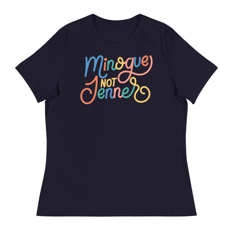 Minogue Not Jenner (Women's Relaxed T-Shirt)-Women's T-Shirts-Swish Embassy