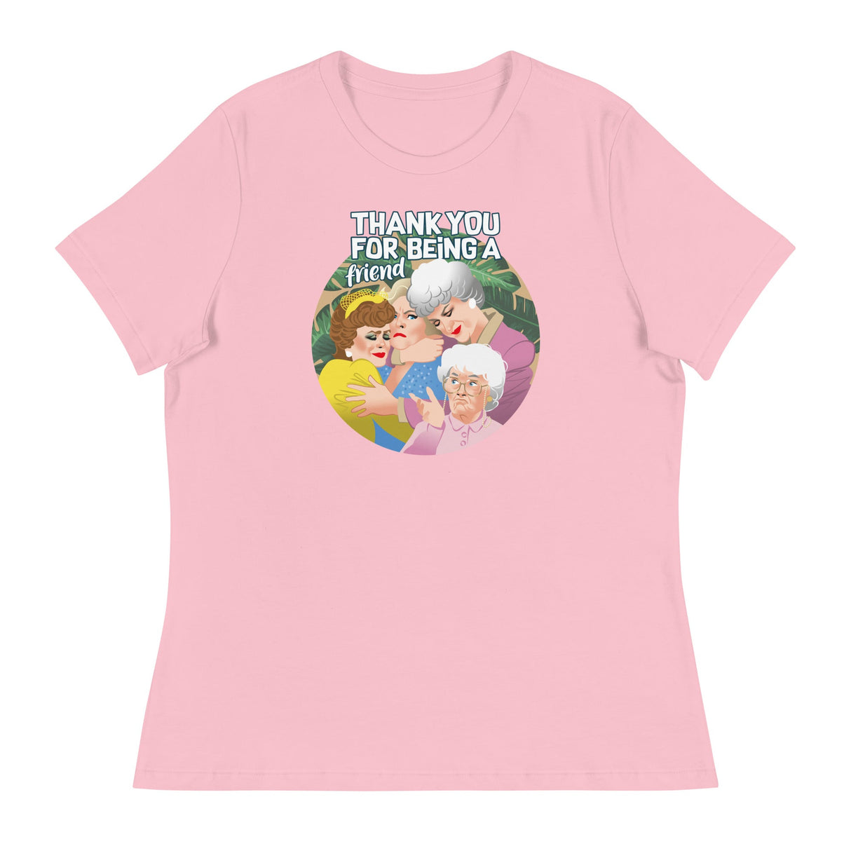 Thank You for Being a Friend (Women's Relaxed T-Shirt)-Women's T-Shirts-Swish Embassy