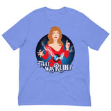 That Was Rude-T-Shirts-Swish Embassy