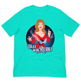 That Was Rude-T-Shirts-Swish Embassy