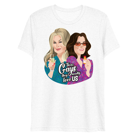 These Gays Love Us (Triblend)-Triblend T-Shirt-Swish Embassy