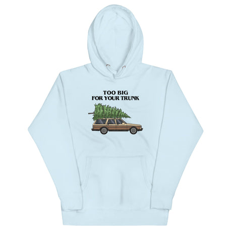 Too Big For Your Trunk (Hoodie)-Christmas Hoodies-Swish Embassy