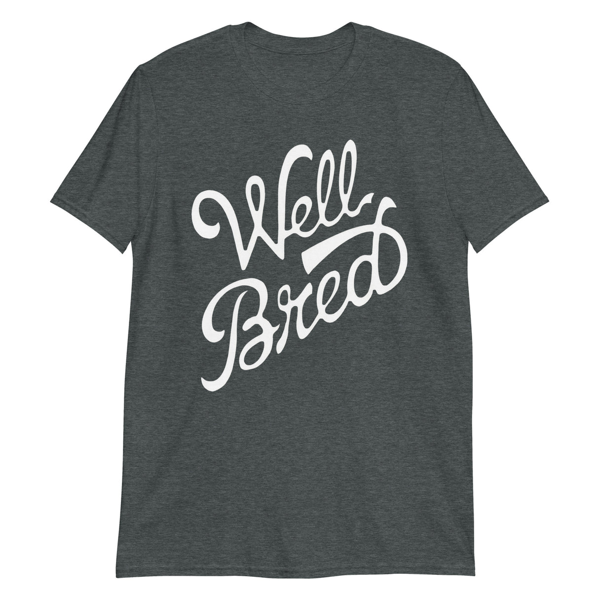 Well Bred-T-Shirts-Swish Embassy