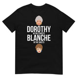 Dorothy in the Streets, Blanche in the Sheets (Daily Dozen) - Black