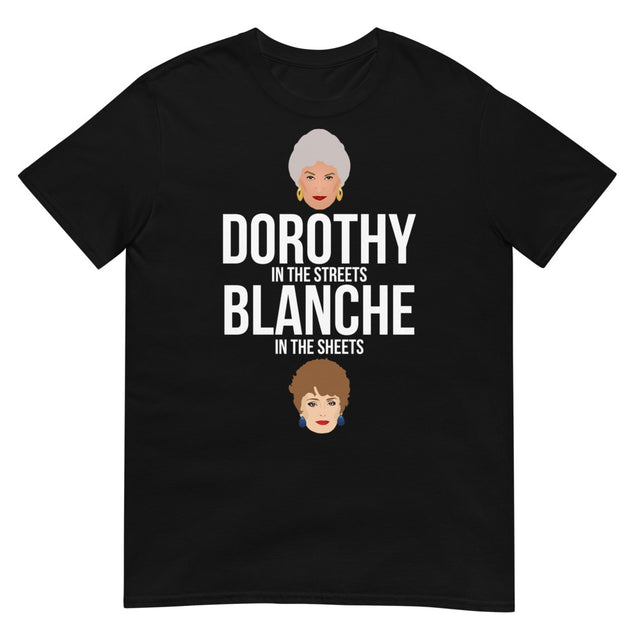Dorothy in the Streets, Blanche in the Sheets (Daily Dozen) - Black
