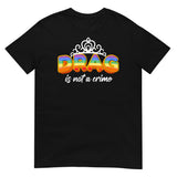 Drag is not a Crime (Daily Dozen) - Black