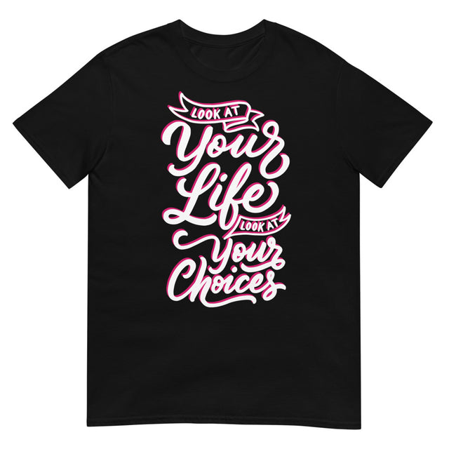 Look At Your Life, Look At Your Choices (Daily Dozen) - Black
