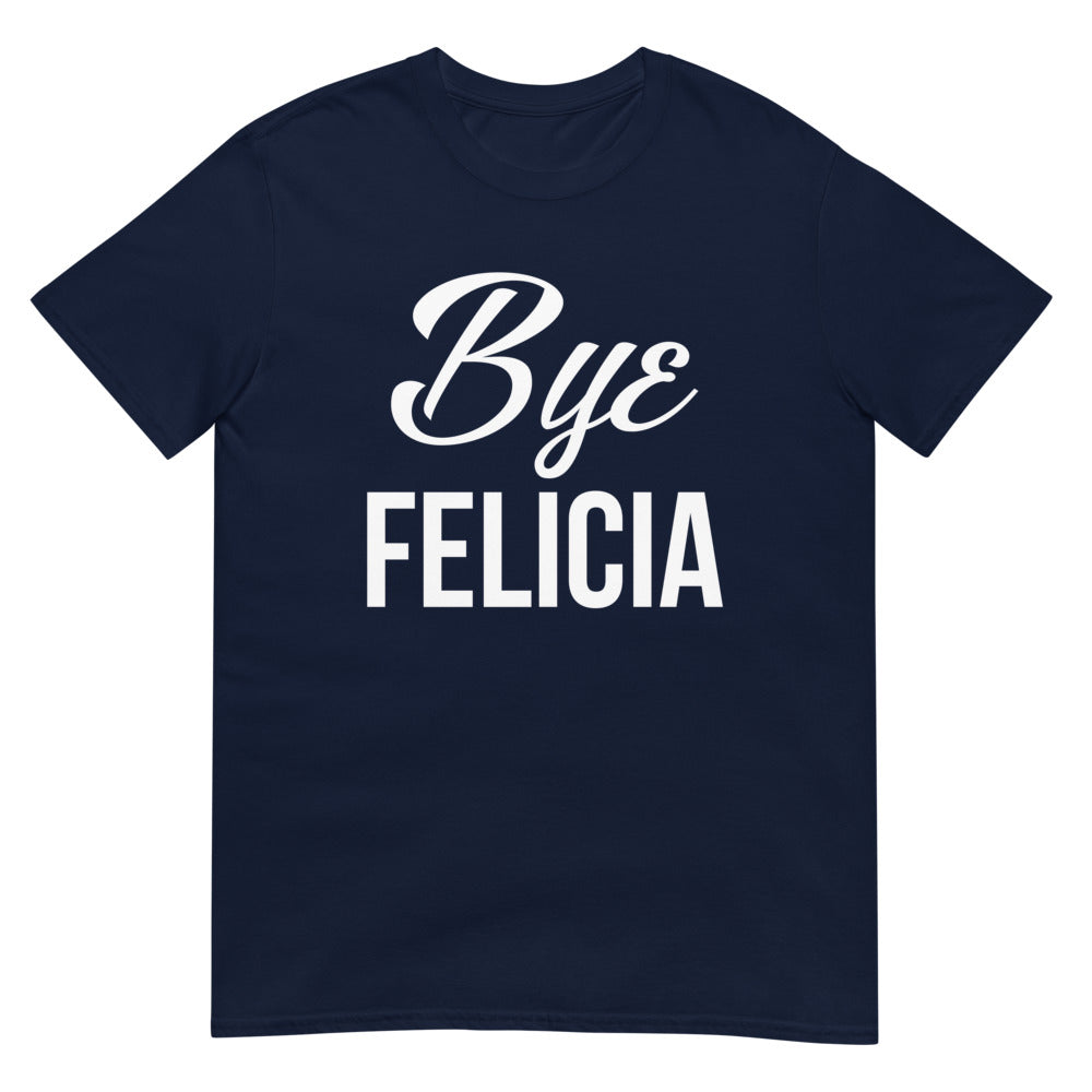 Bye Felicia (Daily Dozen) - Navy