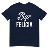Bye Felicia (Daily Dozen) - Navy