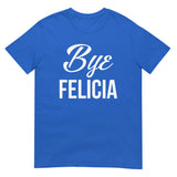 Bye Felicia (Daily Dozen) - Royal