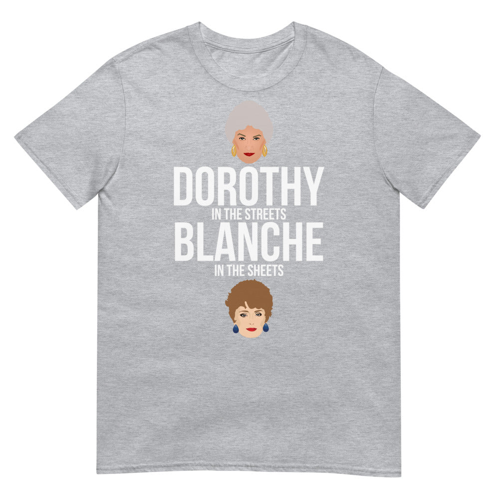 Dorothy in the Streets, Blanche in the Sheets (Daily Dozen) - Sport Grey