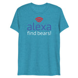 Alexa...find (Triblend) - Aqua Triblend