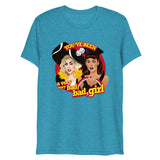 Bad Girl (Triblend) - Aqua Triblend
