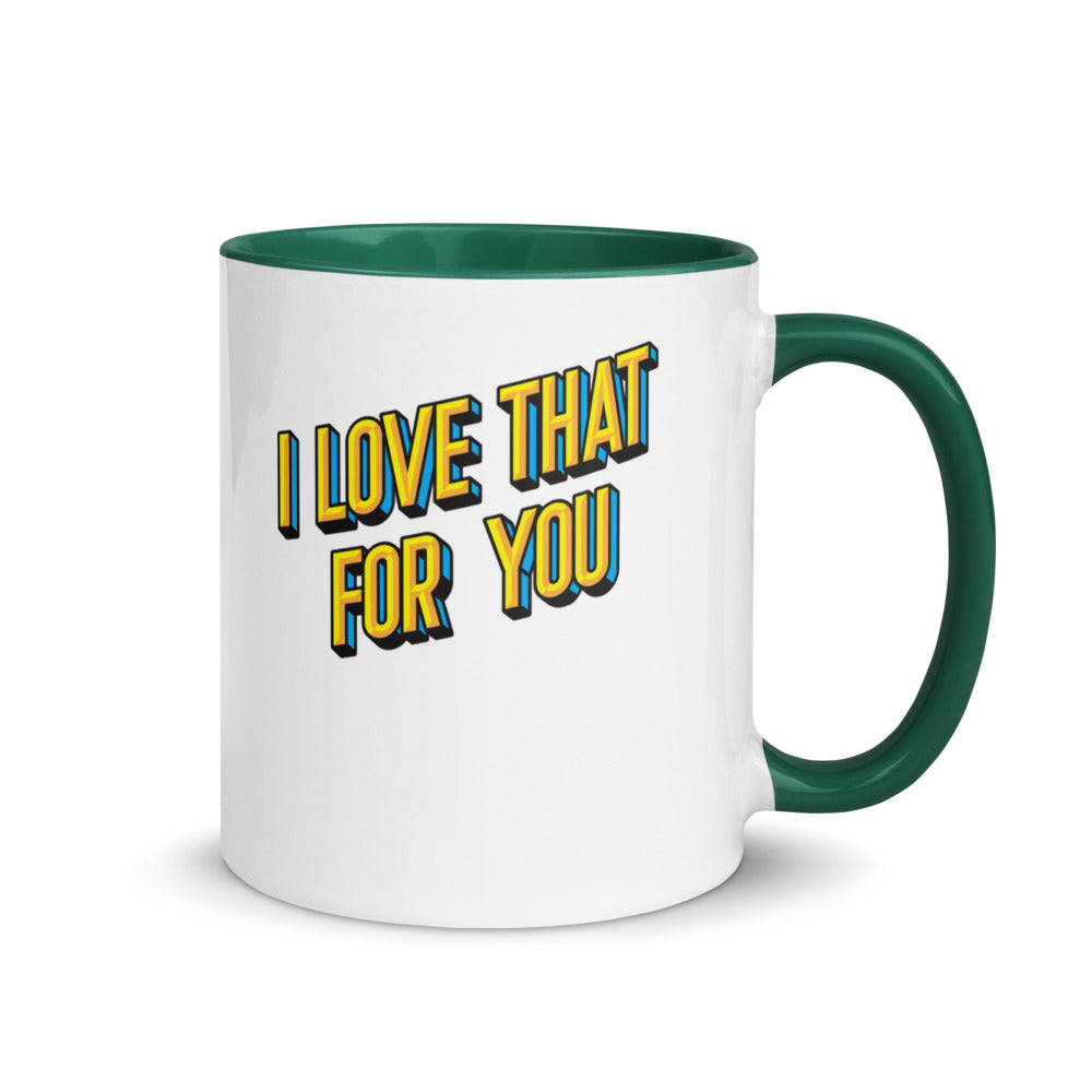 Debut garment mockup | I Love That For You (Mug) | Dark Green