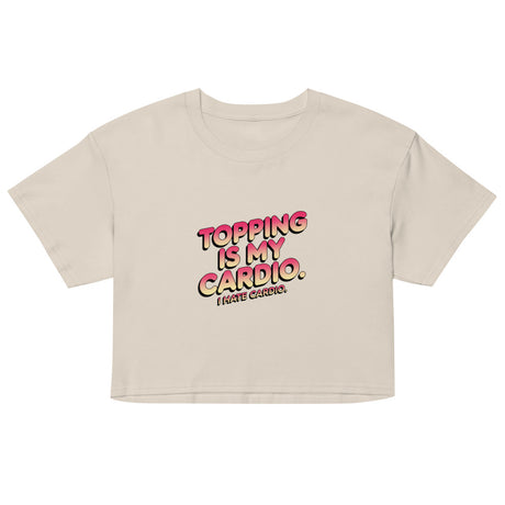 Debut garment mockup | Topping Is My Cardio (Crop Top) | Bone