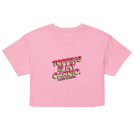 Debut garment mockup | Topping Is My Cardio (Crop Top) | Bubblegum