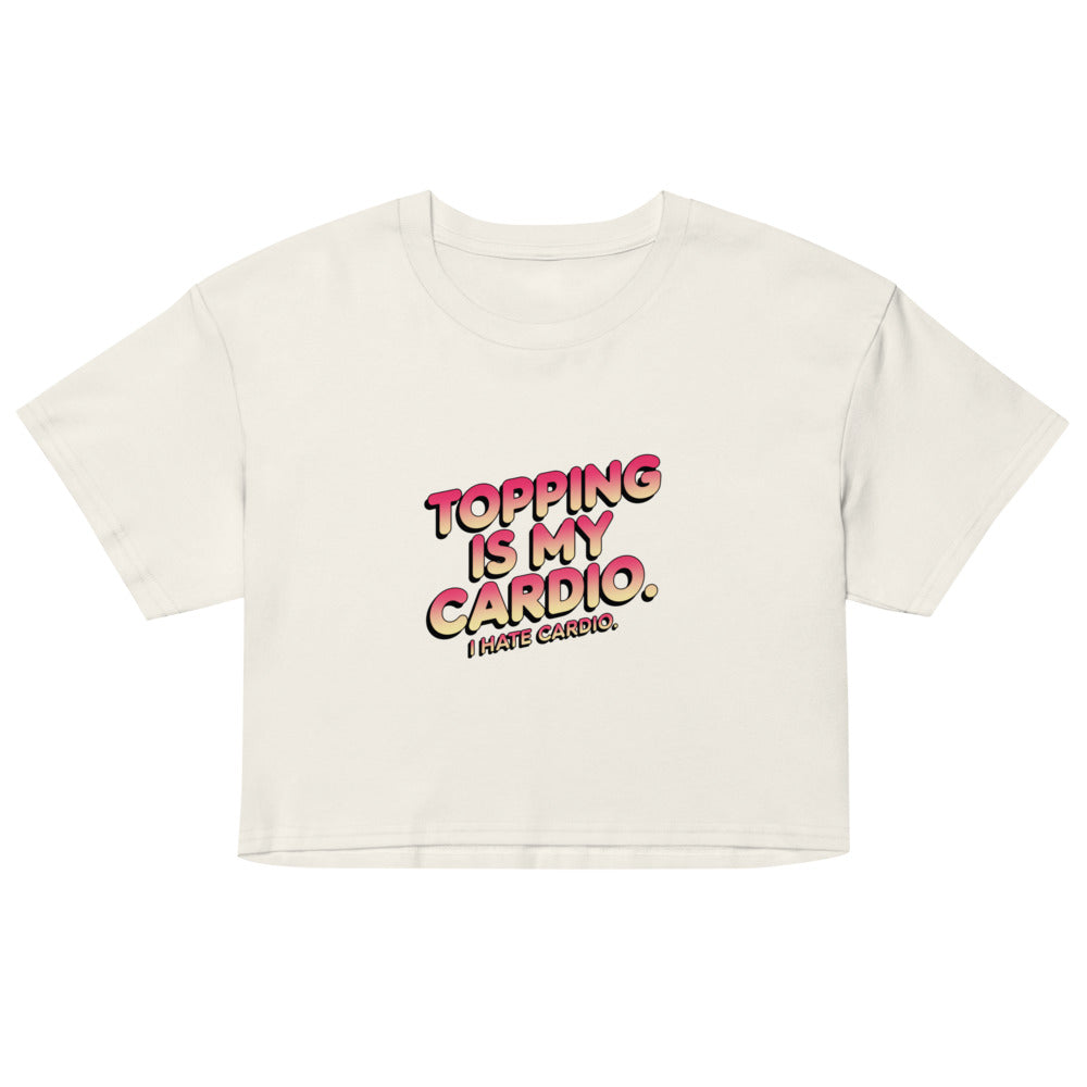 Debut garment mockup | Topping Is My Cardio (Crop Top) | Ecru