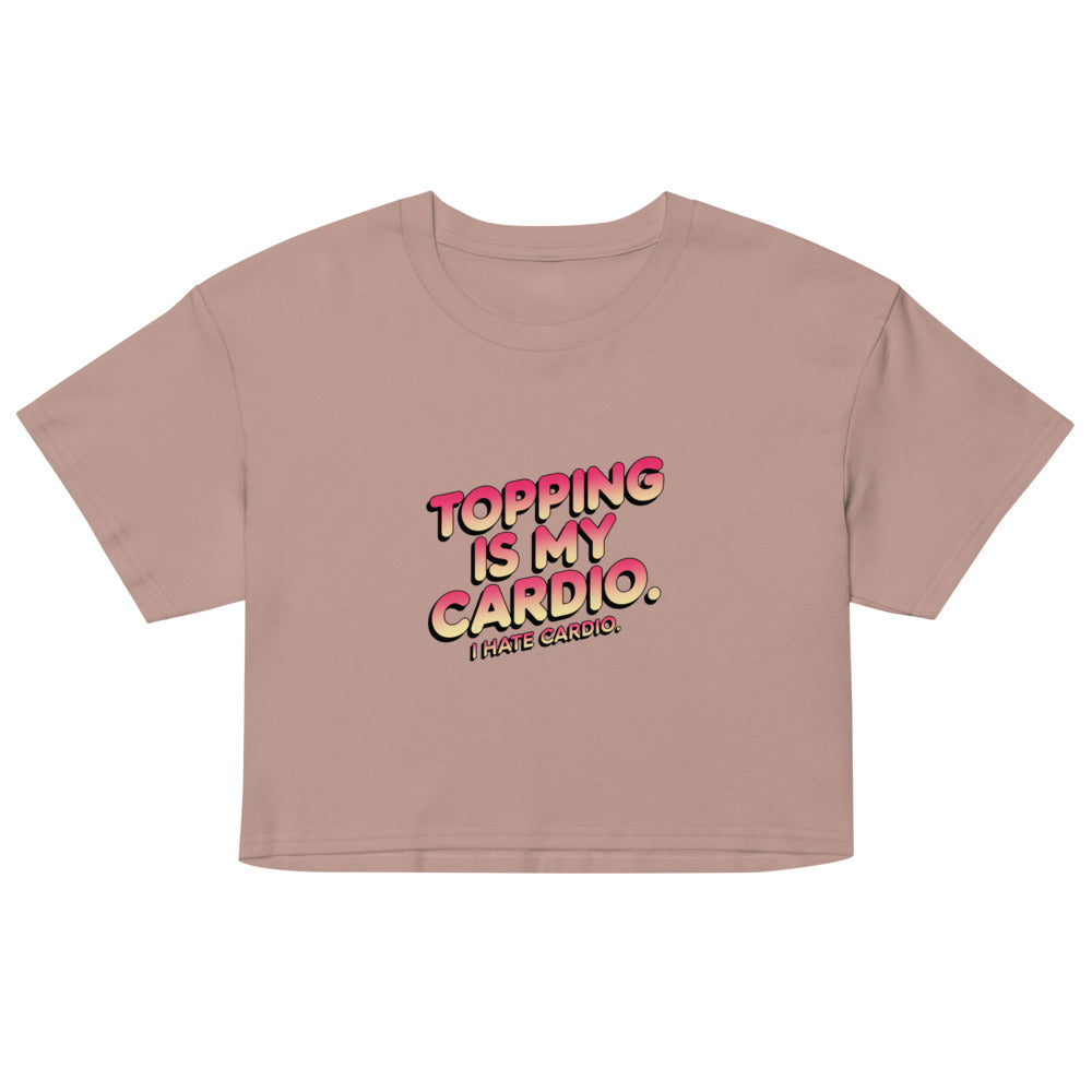 Debut garment mockup | Topping Is My Cardio (Crop Top) | Hazy Pink