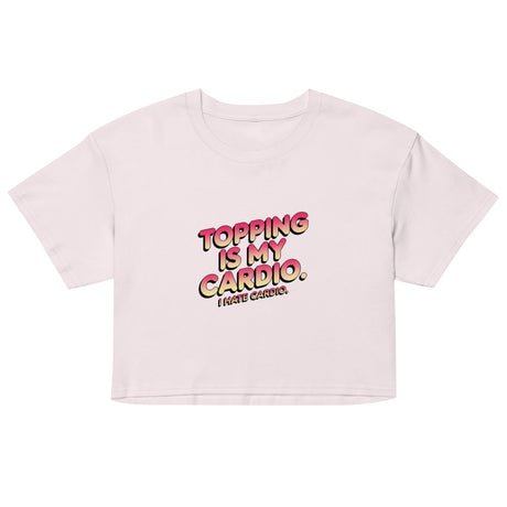 Debut garment mockup | Topping Is My Cardio (Crop Top) | Orchid