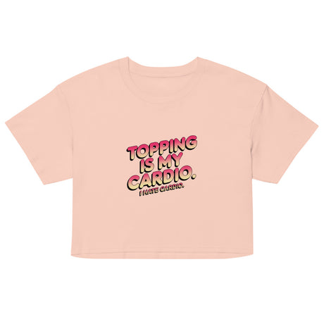 Debut garment mockup | Topping Is My Cardio (Crop Top) | Pale Pink