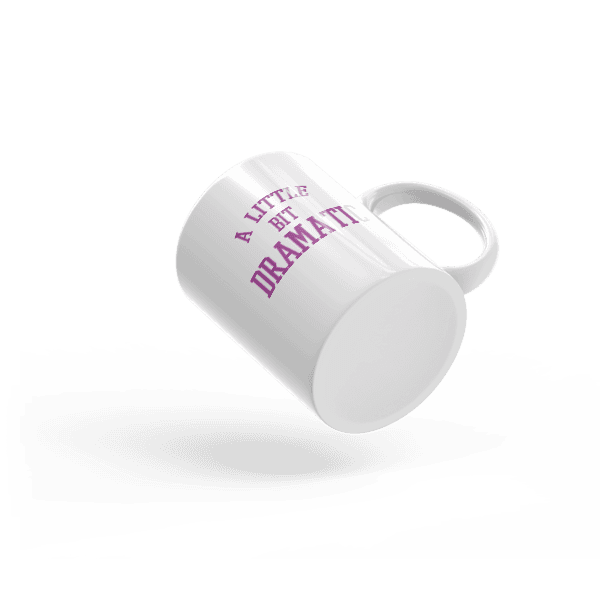 A Little Bit Dramatic Mug-Mugs-Swish Embassy