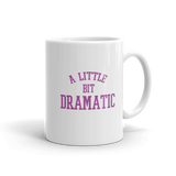 A Little Bit Dramatic Mug-Mugs-Swish Embassy